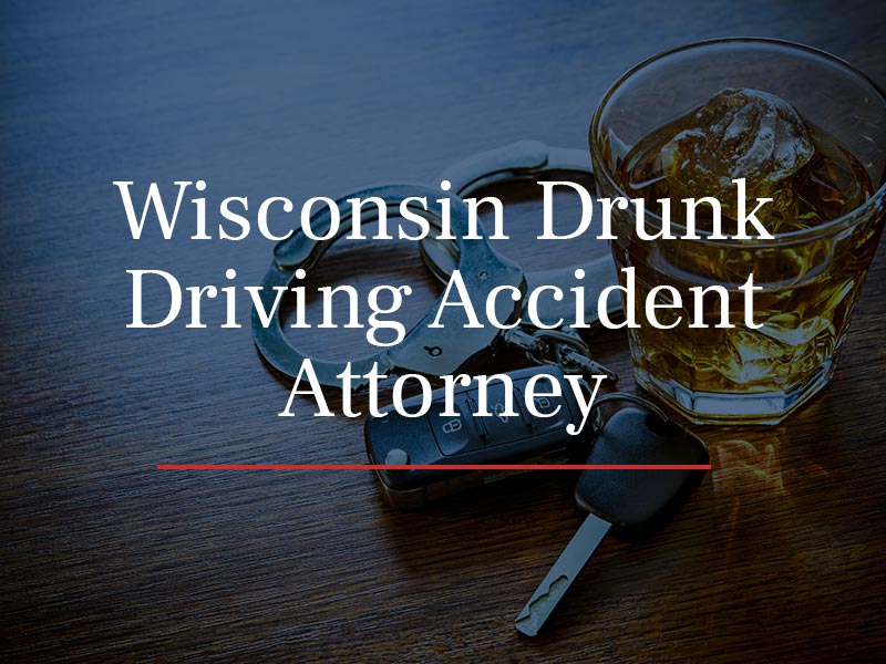 wisconsin drunk driving accident attorney