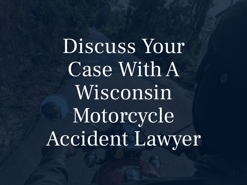 Discuss Your Case with a Wisconsin Motorcycle Accident Lawyer