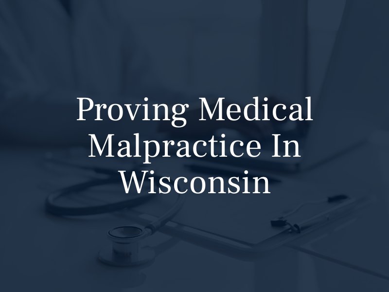Proving Medical Malpractice in Wisconsin